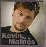 Kevin Maines - What I Am