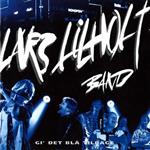 Lars Lilholt  Band - Gi Det Blå Tilbage (2CD-Set)