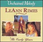 LeAnn Rimes - Unchained Melody: The Early Years 
