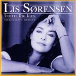 Lis Sørensen - Indtil Dig Igen: Sørensen\'s Bedste