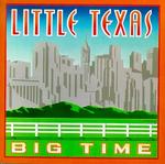 Little Texas - Big Time 