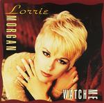 Lorrie Morgan - Watch Me 