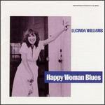 Lucinda Williams - Happy Woman Blues 