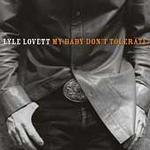 Lyle Lovett - My Baby Don\'t Tolerate 