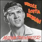 Marvin Rainwater - Whole Lotta Woman 