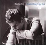 Mary Gauthier - Between Daylight and Dark 