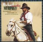 Michael Martin Murphey -Cowboy Songs III-Rhymes of the 