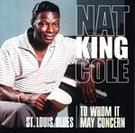 Nat King Cole - St. Louis Blues / To Whom It May Concern