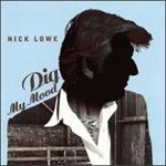 Nick Lowe - Dig My Mood 