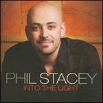 Phil Stacey - Into the Light 