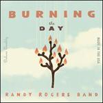 Randy Rogers Band - Burning the Day 