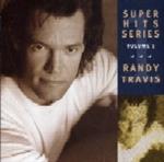 Randy Travis - Super Hits Series Vol. 1