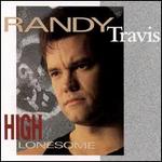Randy Travis - High Lonesome 