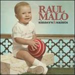 Raul Malo - Sinners & Saints 