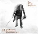 Ray Wylie Hubbard - A. Elightenment B. Endarkenment 