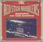 Red Stick Ramblers - Bring It on Down 