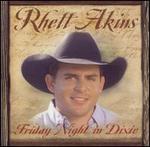 Rhett Akins - Friday Night in Dixie 