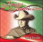 Rick Trevino - Nuestra Tradicion