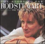 Rod Stewart - Story So Far: Very Best of 