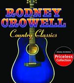 Rodney Crowell - Country Classics