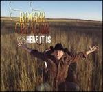 Roger Creager - Here It Is 