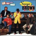 Sawyer Brown - Six Days on the Road 