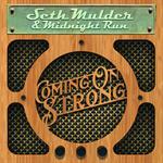 Seth Mulder & Midnight Run - Coming on Strong