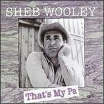 Sheb Wooley - That\'s My Pa [BOX SET] 