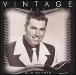 Slim Whitman - Vintage Collections 