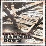 Steeldrivers - Hammer Down