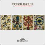Steve Earle  - Low Highway