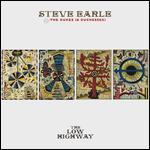 Steve Earle  - Low Highway
