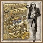 Steven Tyler - We\'re All Somebody From Somewhere