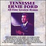 Tennessee Ernie Ford -All-Time Greatest Hymns  