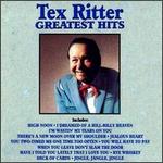 Tex Ritter - Greatest Hits 