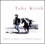 Toby Keith - Christmas to Christmas 