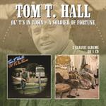 Tom T. Hall - Ol\' T\'s In Town / A Soldier Of Fortune
