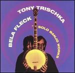 Tony Trischka - Solo Banjo Works 