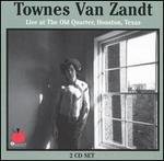 Townes Van Zandt  - Live at the Old Quarter Houston Texas 