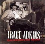 Trace Adkins - Dangerous Man 