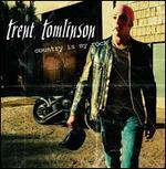 Trent Tomlinson - Country Is My Rock
