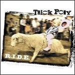 Trick Pony - R.I.D.E. 
