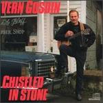 Vern Gosdin - Chiseled in Stone 