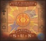 Walt Wilkins & Mystiqueros - Diamonds in the Sun