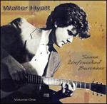 Walter Hyatt - Some Unfinished Business, Vol. 1 