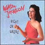 Wanda Jackson - Right Or Wrong [BOX SET] 