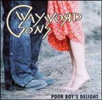 Wayword Sons - Poor Boy\'s Delight 