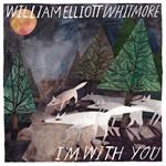 William Elliott Whitmore -  I\'m With You