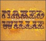 Willie Nelson - Naked Willie 