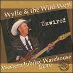 Wylie & the Wild West - Unwired [LIVE] 